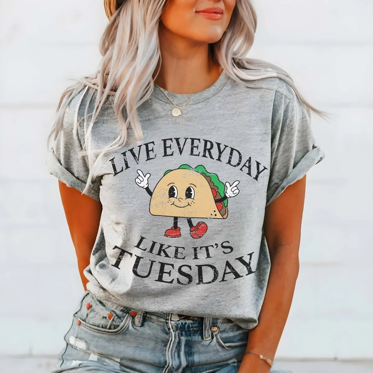 Live Everyday Like Taco Tuesday Tee